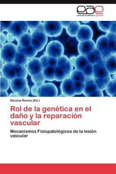 Paperback Rol de La Genetica En El Dano y La Reparacion Vascular [Spanish] Book