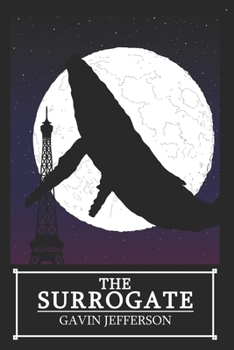 Paperback The Surrogate: a science fiction novella about sexuality, intimacy and taboo. Book