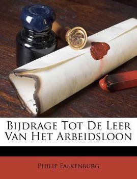 Paperback Bijdrage Tot de Leer Van Het Arbeidsloon [Dutch] Book