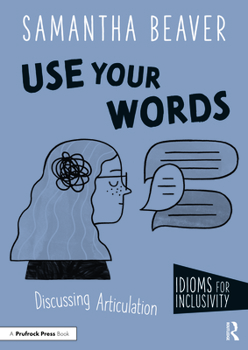 Paperback Use Your Words: Discussing Articulation Book