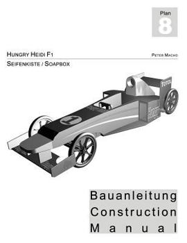 Paperback Hungry Heidi - Seifenkisten Bauanleitung: Soapbox Construction Manual [German] Book