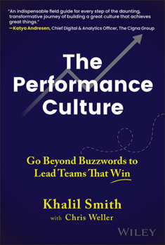 Hardcover The Performance Culture: Go Beyond Buzzwords to Lead Teams That Win Book