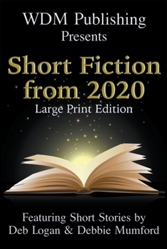 Paperback WDM Presents: Short Fiction from 2020 (Large Print Edition) Book