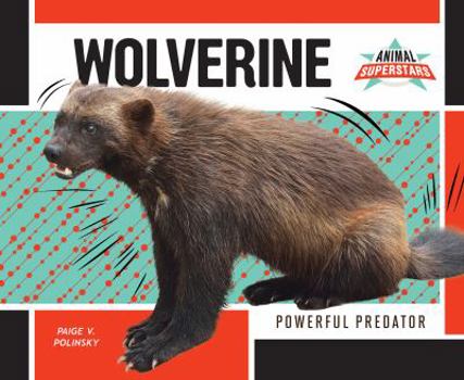 Library Binding Wolverine: Powerful Predator Book