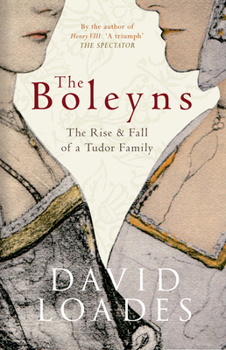 Paperback The Boleyns: The Rise & Fall of a Tudor Family Book