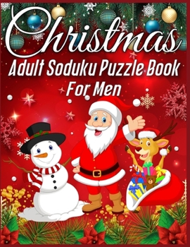 Christmas Adult Soduku Puzzle Book For Men: 220 Soduku Puzzles Easy-Hard-Difficult-Insane-Inhuman - christmas soduku puzzle book for adults - A Brain Challenge Game for Adults Relaxation - christmas s