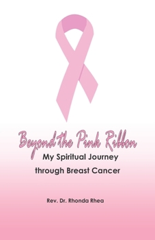 Paperback Beyond the Pink Ribbon: My Spiritual Journey through Breast Cancer Book