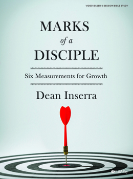 Paperback Marks of a Disciple - Bible Study Book: Six Measurements for Growth Book