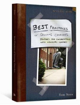Paperback Best Practices of Growing Churches: Profiles and Conversations with Ministry Leaders Book