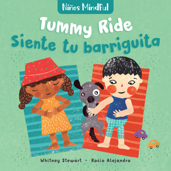 Board book Mindful Tots: Tummy Ride / Niños Mindful: Siente Tu Barriguita [Spanish] Book