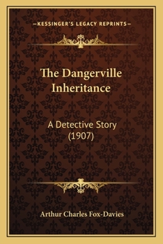 Paperback The Dangerville Inheritance: A Detective Story (1907) Book