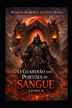 O Guardião dos Portões de Sangue – Livro II (Portuguese Edition)