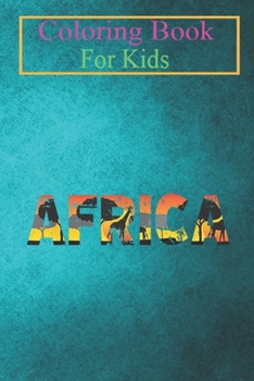 Coloring Book For Kids: Africa African Savannah Wildlife Animals Sunset Animal Coloring Book: For Kids Aged 3-8 (Fun Activities for Kids)