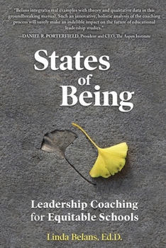 Paperback States of Being: Leadership Coaching for Equitable Schools Book