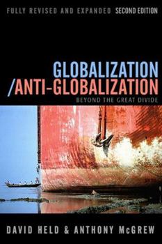 Hardcover Globalization / Anti-Globalization: Beyond the Great Divide Book