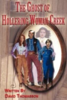 Paperback The Ghost of Hollering Woman Creek Book