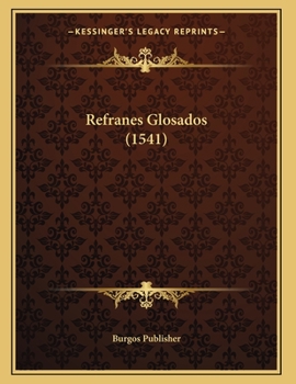 Paperback Refranes Glosados (1541) [Spanish] Book