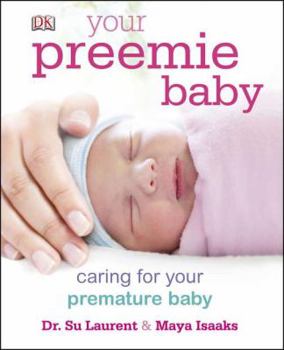 Hardcover Your Preemie Baby: Caring for Your Premature Baby Book