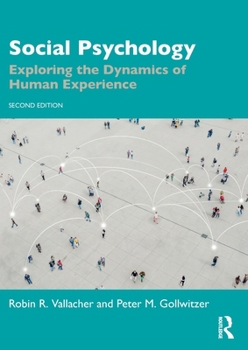 Paperback Social Psychology: Exploring the Dynamics of Human Experience Book
