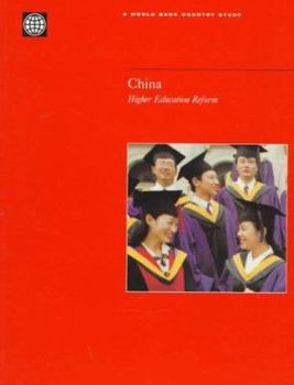 China: Higher Education Reform (World Bank Country Study)
