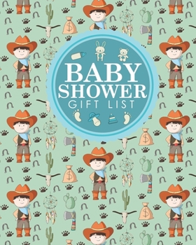 Baby Shower Gift List: Baby Shower Gift List, Gift Log, Gift Book, Gift Register, Recorder, Organizer, Keepsake, Cute Cowboys Cover