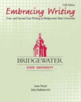 Paperback Embracing Writing: First- and Second-Year Writing at Bridgewater State University Book