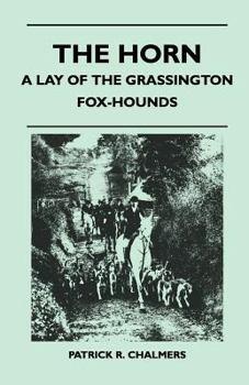 Paperback The Horn - A Lay of the Grassington Fox-Hounds Book