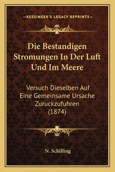 Die Bestandigen Stromungen in Der Luft Und Im Meere