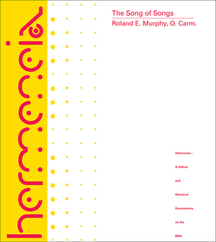 The Song of Songs: A Commentary on the Book of Canticles or the Song of Songs (Hermeneia: a Critical and Historical Commentary on the Bible) - Book  of the Hermeneia