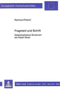 Paperback Fragment Und Schrift: Selbstimplikative Strukturen Bei Robert Musil [German] Book