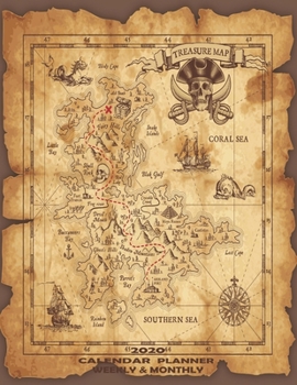 Weekly & Monthly Calendar Planner: Manly Planner For Men - January Through December - Old Pirate Map (2020 Planners For Men)
