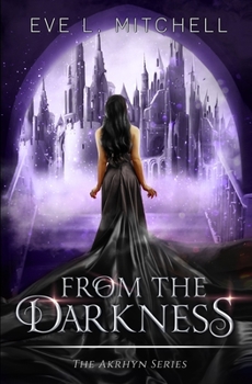 Paperback From the Darkness: The Akrhyn Series Book 3 Book