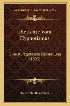 Paperback Die Lehre Vom Hypnotismus: Eine Kurzgefasste Darstellung (1893) [German] Book