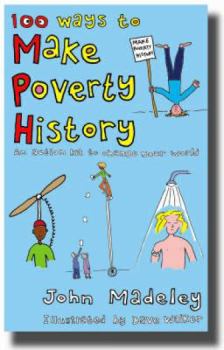 Paperback 100 Ways to Make Poverty History: An Action Kit to Change Your World Book
