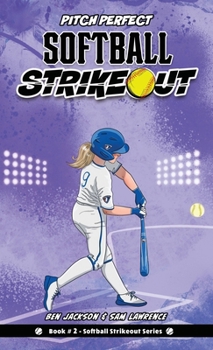 Hardcover Softball Strikeout: Pitch Perfect Book