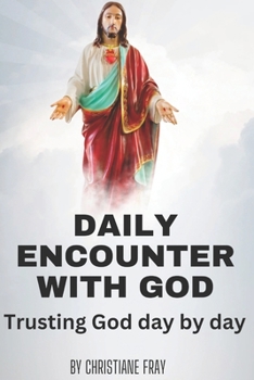 Paperback Daily encounter with God: Trusting God day by day Book