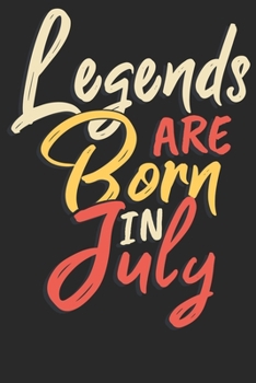 Paperback Legends are born in July: Notizbuch DIN A5 Blanko 120 Seiten Legenden sind im Juli geboren Geburtsmonat B-Day Geburtstagsspruch Geburt Geschenk- Book