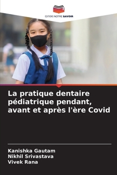 Paperback La pratique dentaire pédiatrique pendant, avant et après l'ère Covid [French] Book