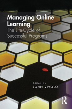 Paperback Managing Online Learning: The Life-Cycle of Successful Programs Book