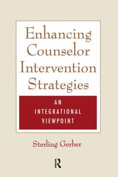 Hardcover Enhancing Counselor Intervention Strategies: An Integrational Viewpont Book