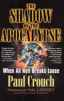 Paperback The Shadow of the Apocalypse: When All Hell Breaks Loose Book