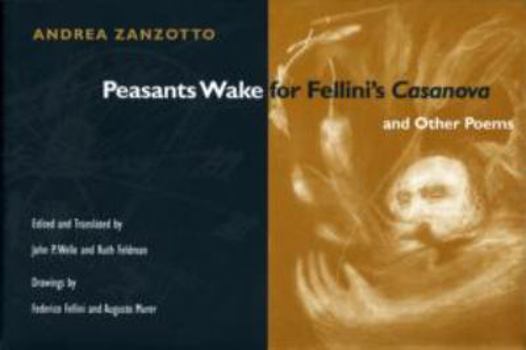 Paperback Peasants Wake for Fellini's *Casanova* and Other Poems Book