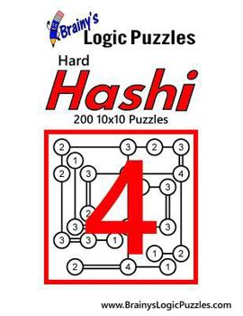 Paperback Brainy's Logic Puzzles Hard Hashi #4: 200 10x10 Puzzles Book