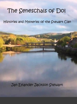 Hardcover The Seneschals of Dol: Histories and Mysteries of the Stewart Clan Book