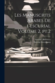 Paperback Les manuscrits arabes de l'Escurial Volume 2, pt.2 [French] Book