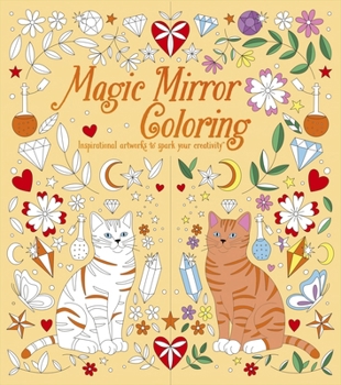 Paperback Magic Mirror Coloring: Inspirational Artworks to Spark Your Creativity Book