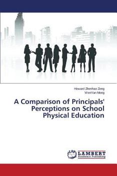 Paperback A Comparison of Principals' Perceptions on School Physical Education Book