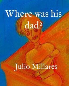 Paperback Where was his dad? Book