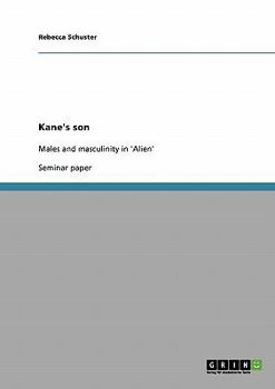 Paperback Kane's Son. Males and Masculinity in 'Alien' Book