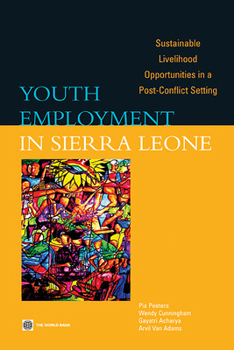 Paperback Youth Employment in Sierra Leone: Sustainable Livelihood Opportunities in a Post-Conflict Setting Book